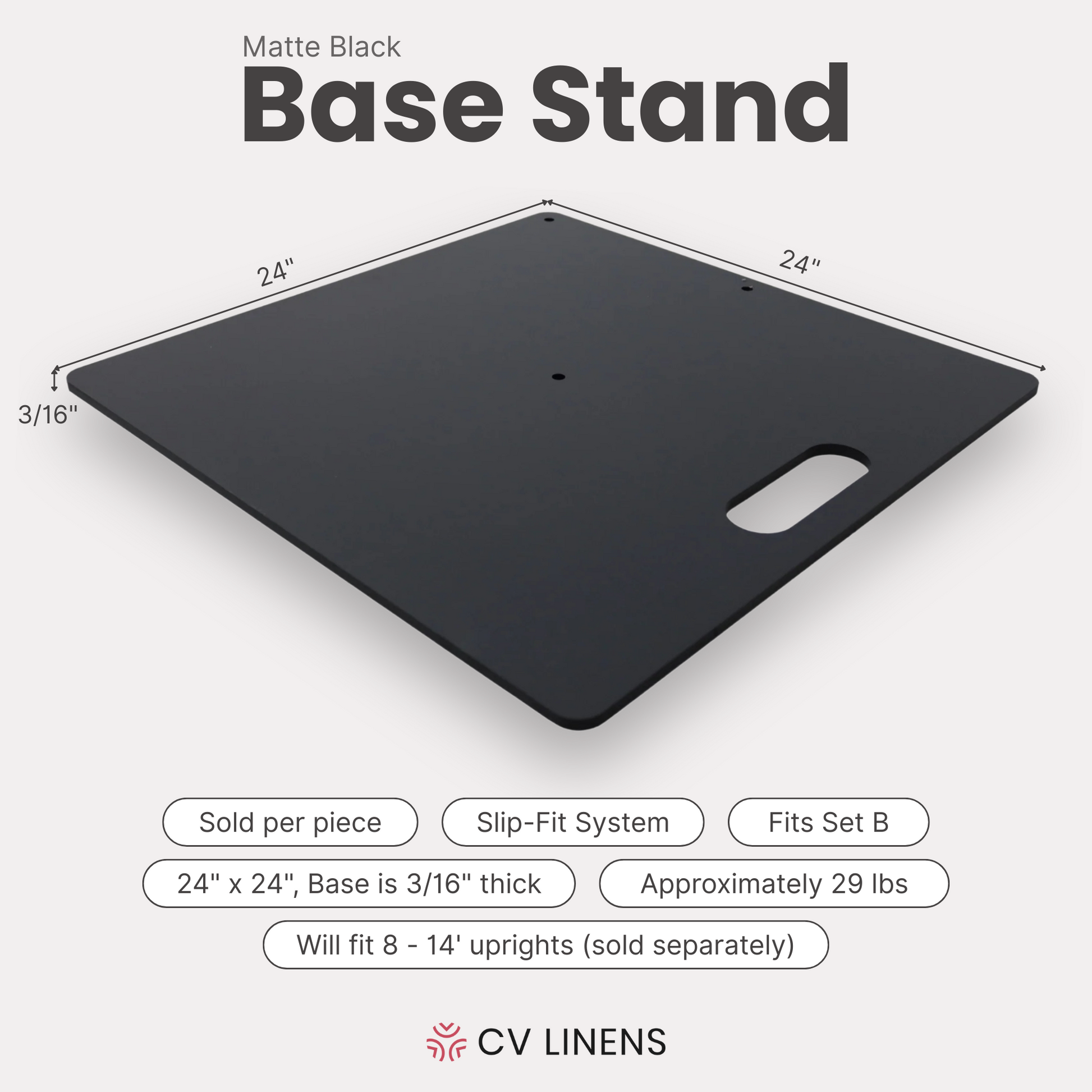 Base stand 24" x 24" x 3/16" for slip fit system (Fits set B) - Black

